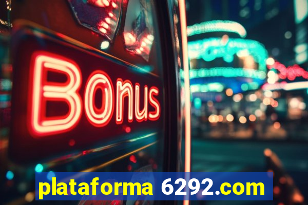 plataforma 6292.com